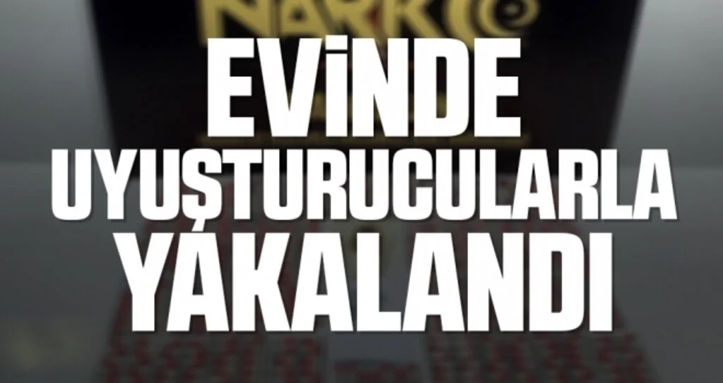 Evinde uyuşturucu haplarla yakalandı