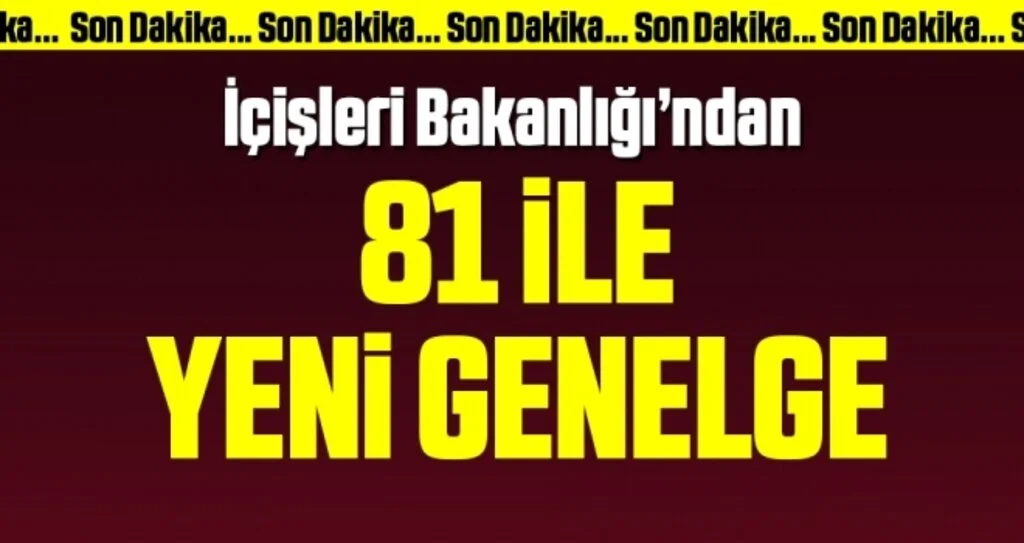 İçişleri Bakanlığı'ndan 81 ile yeni koronavirüs tedbirleri genelgesi