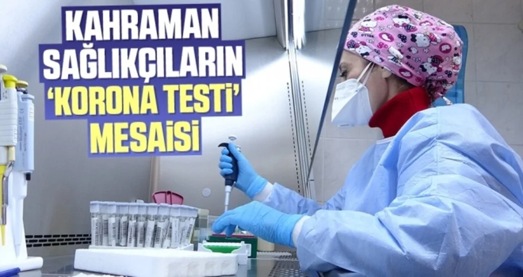 Kahraman sağlıkçıların ’korona testi’ mesaisi