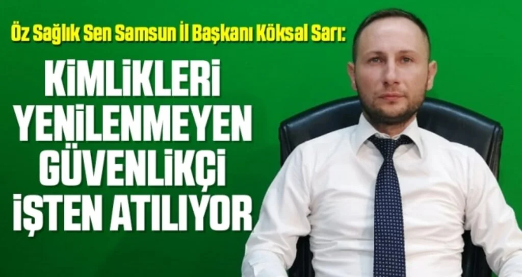 Kimlikleri yenilenmeyen güvenlikçi işten atılıyor