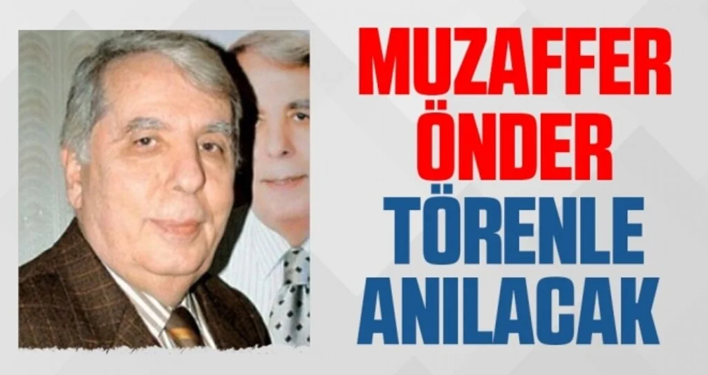 Muzaffer Önder törenle anılacak