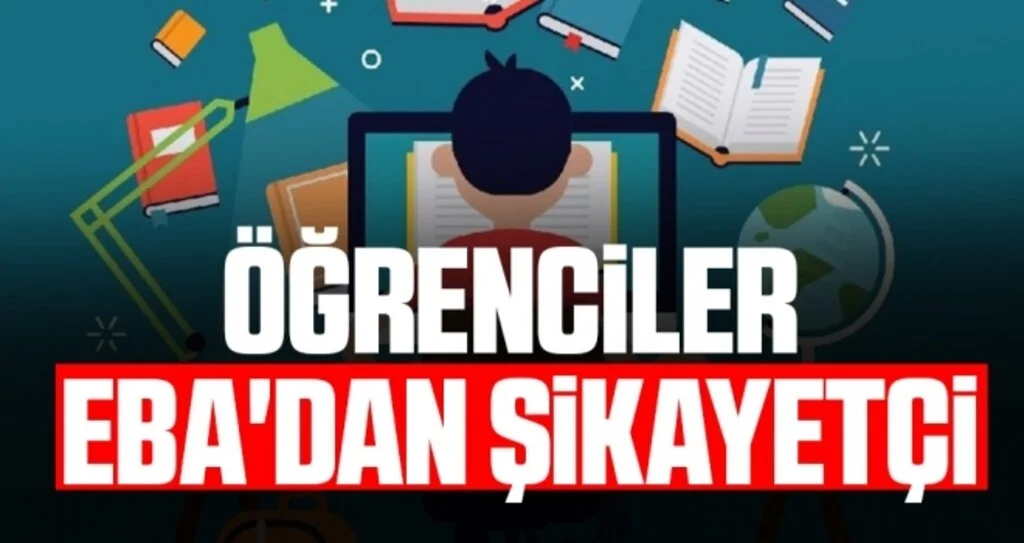 Öğrenciler EBA'dan şikayetçi