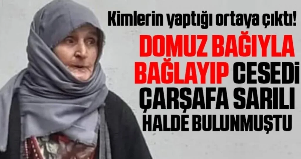 Ordu'daki vahşette yeni gelişme: Domuz bağıyla öldürülen yaşlı kadının katil zanlıları dayı-yeğen çıktı