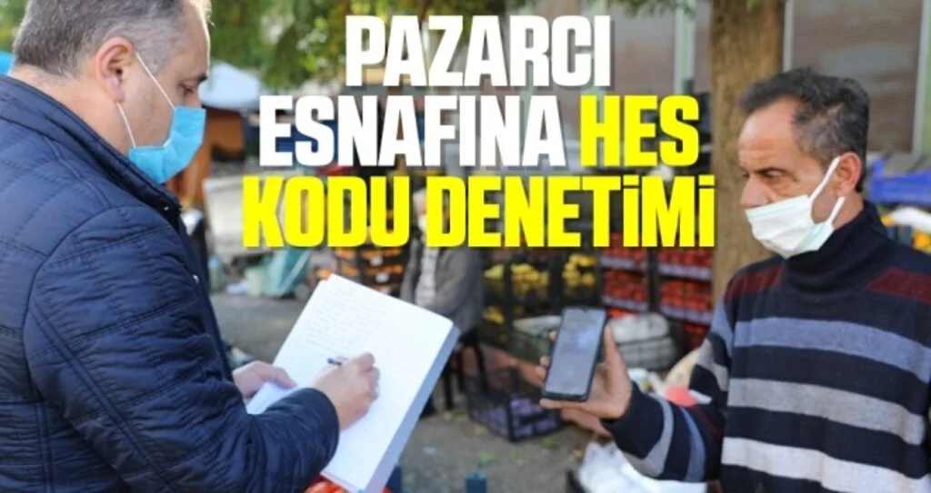 Pazarcı esnafına HES kodu denetimi 
