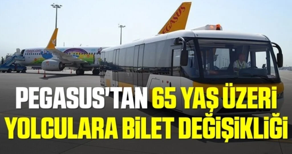 Pegasus'tan 65 yaş üzeri yolculara bilet değişikliği