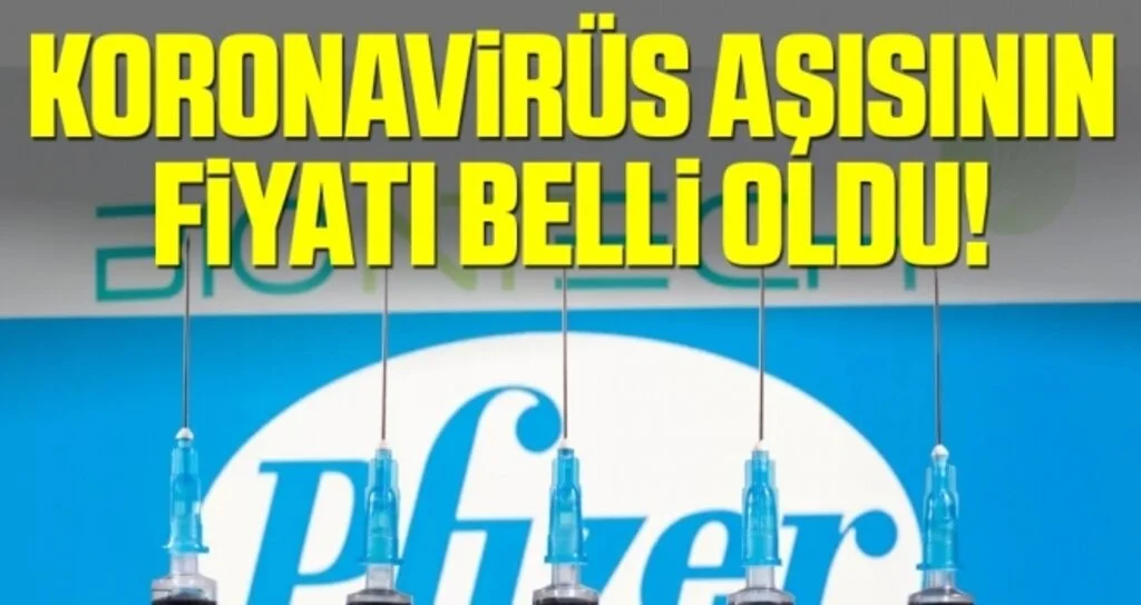 Pfizer/BioNTech Korona aşısının fiyatı belli oldu