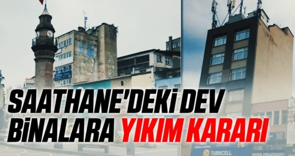 Saathane'deki dev binalara yıkım kararı