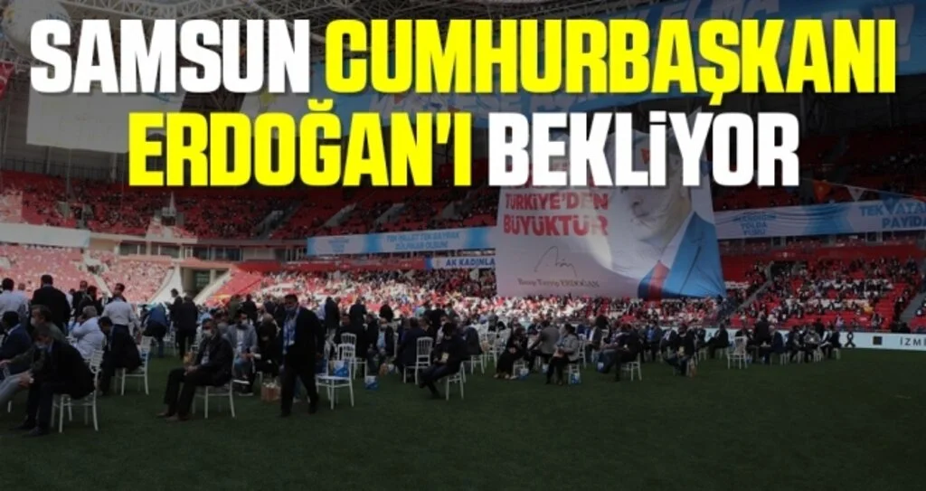 Samsun Cumhurbaşkanı Erdoğan'ı bekliyor
