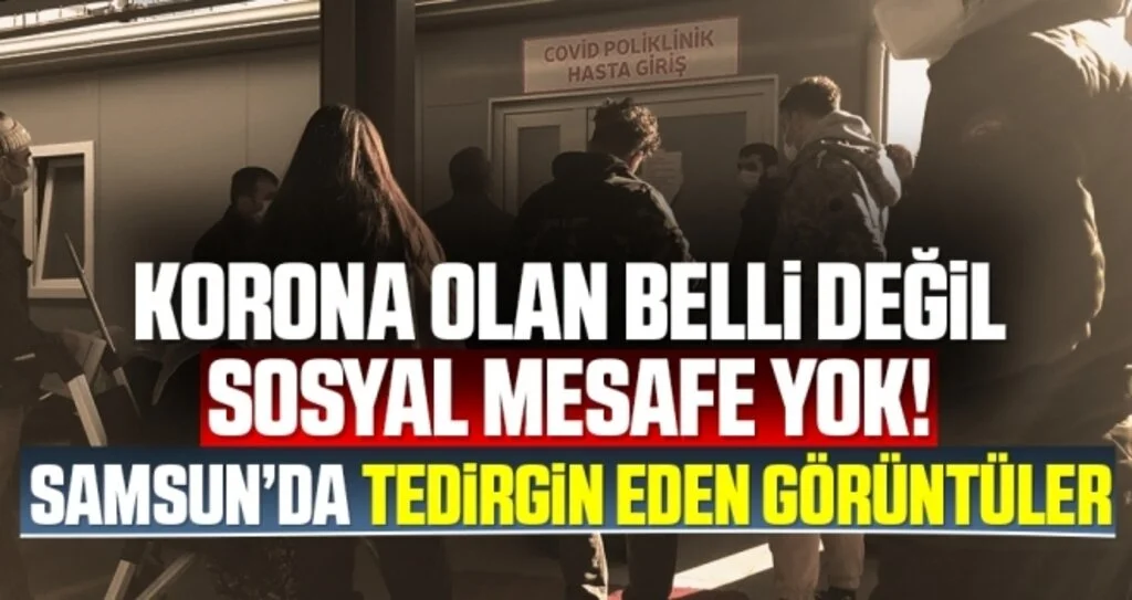 Samsun Eğitim Araştırma Hastanesi'nde Korkutan Korona Kuyruğu!