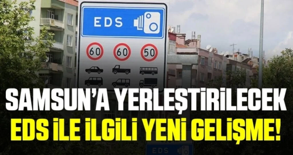 Samsun'a Yerleştirilecek EDS İle İlgili Yeni Gelişme!