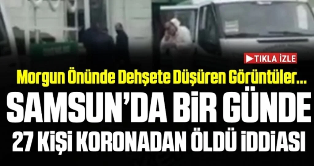 Samsun’da bir günde 27 kişi Koronadan öldü iddiası