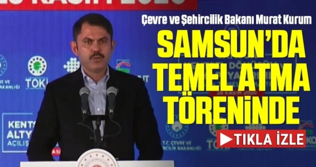 Samsun'da Çevre ve Şehircilik Bakanı Murat Kurum Temel Atma Töreninde