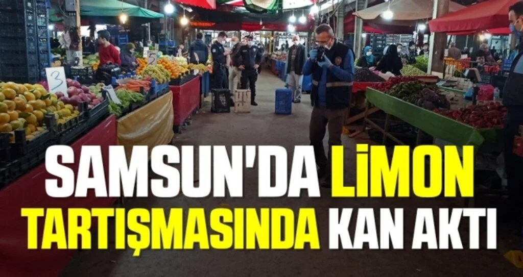 Samsun'da Limon tartışmasında kan aktı