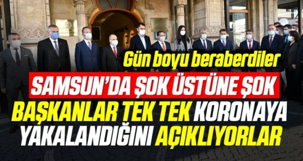 Samsun'da Şok Üstüne Şok! Başkanlar Tek Tek Koronaya Yakalandığını Açıklıyor!