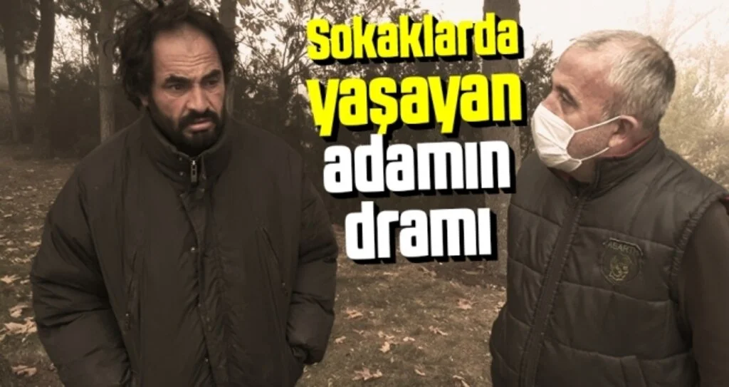 Samsun'da sokaklarda yaşayan adamın dramı