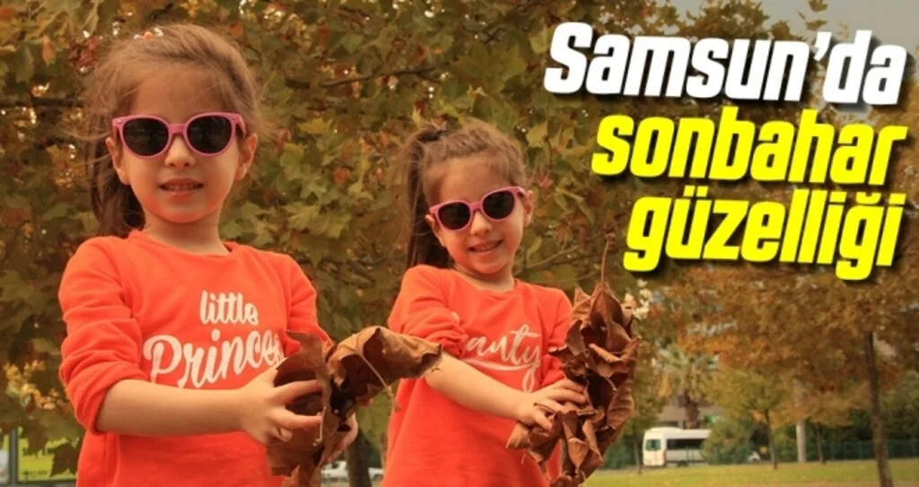Samsun’da sonbahar güzelliği