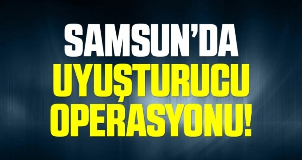 Samsun'da uyuşturucu operasyonu: 3 gözaltı