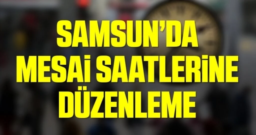Samsun'da Mesailer Değişti