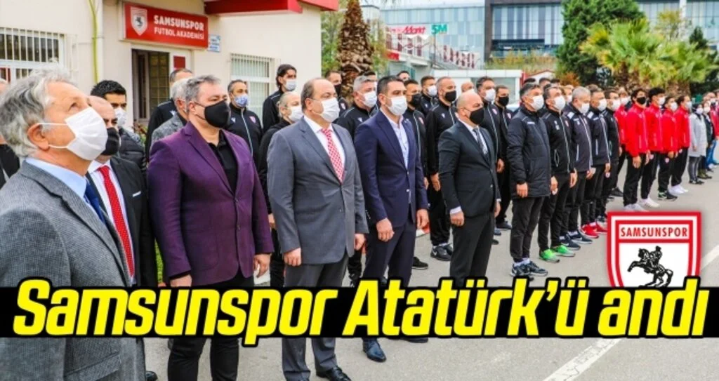 Samsunspor Atatürk'ü andı