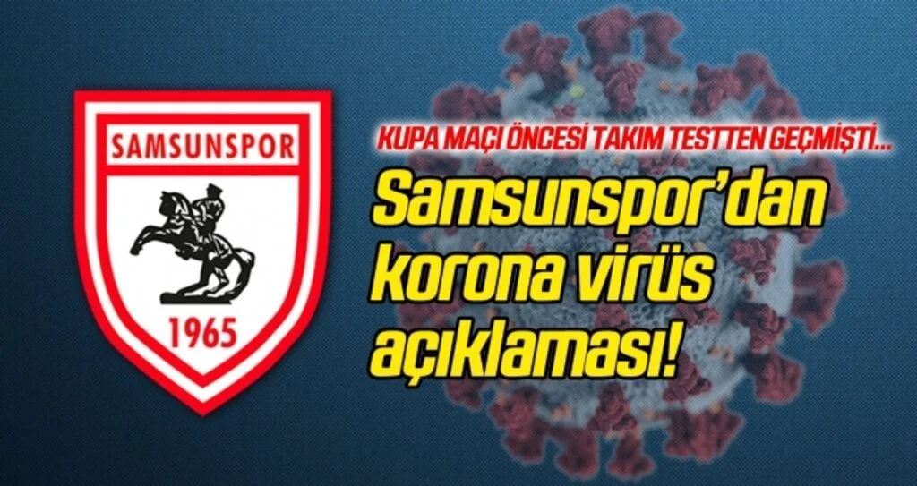Samsunspor'dan korona virüs açıklaması