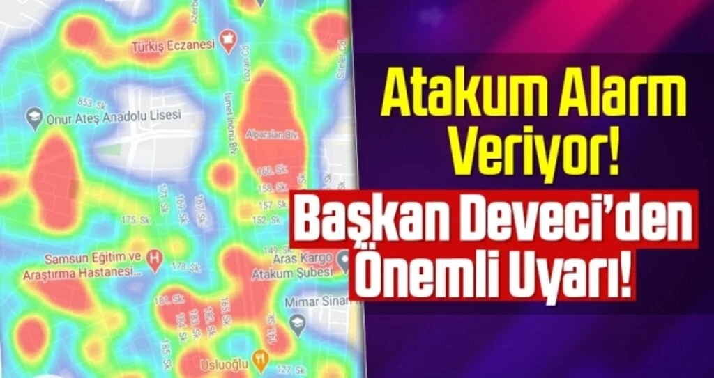 Samsun'un Atakum İlçesi Alarm Veriyor!