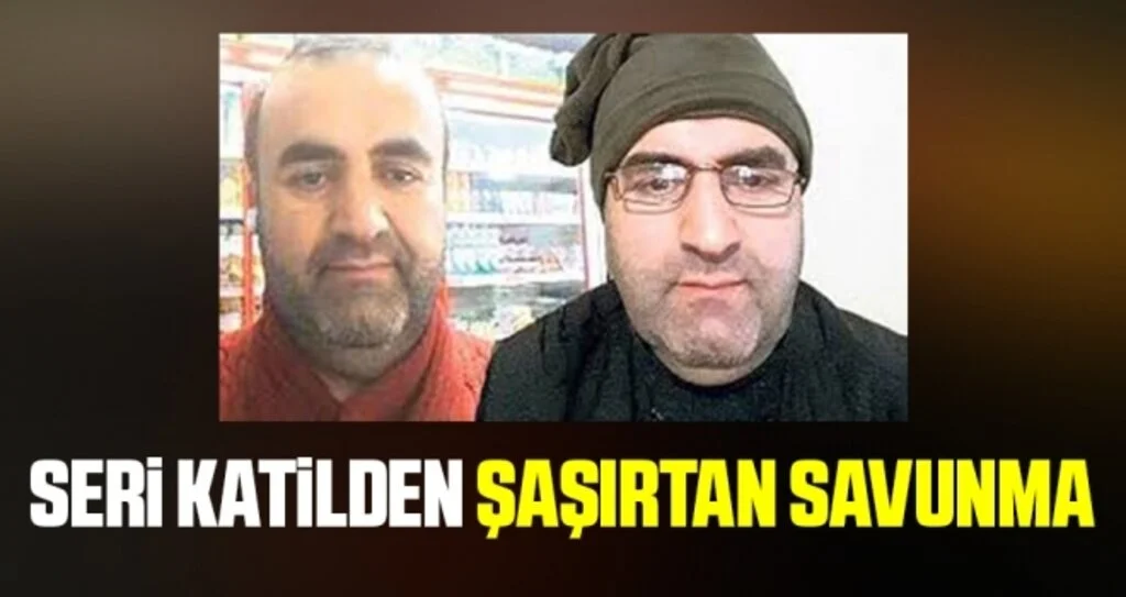 Seri katilden şaşırtan savunma