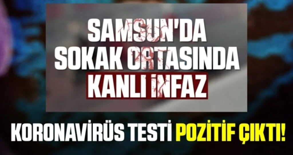 Silahlı saldırıda ölen gencin Covid-19 testi pozitif çıktı