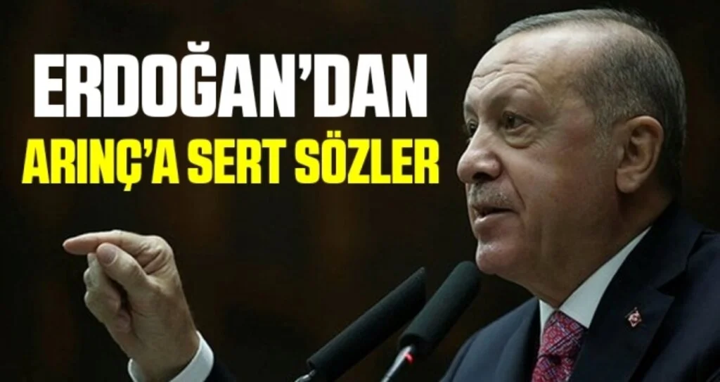Son dakika… Erdoğan’dan Arınç’a sert sözler