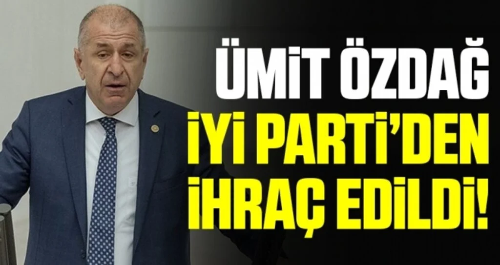 Ümit Özdağ İYİ Parti'den ihraç edildi