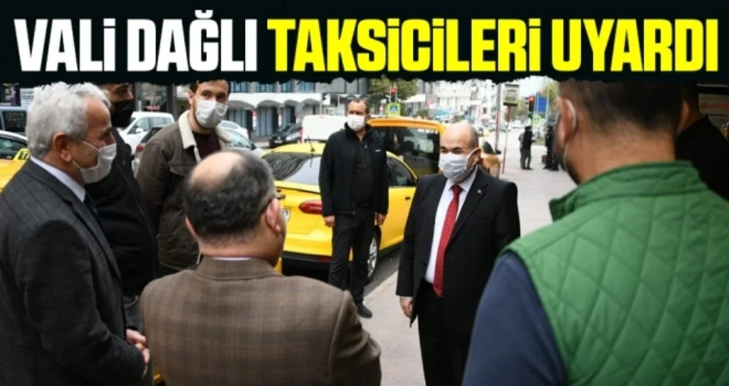 Vali Dağlı taksicileri uyardı 