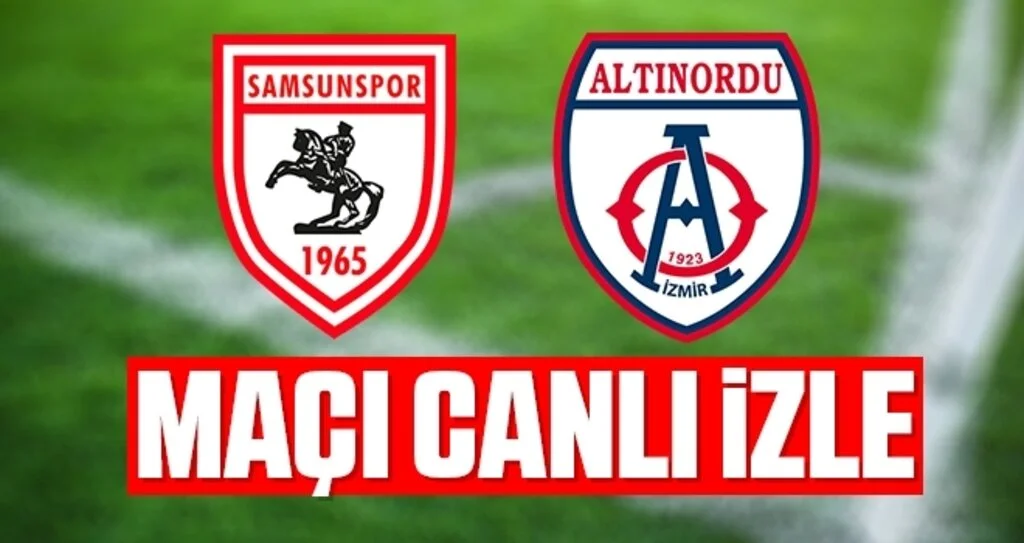 Yılport Samsunspor-Altınordu Maçı Canlı İzle