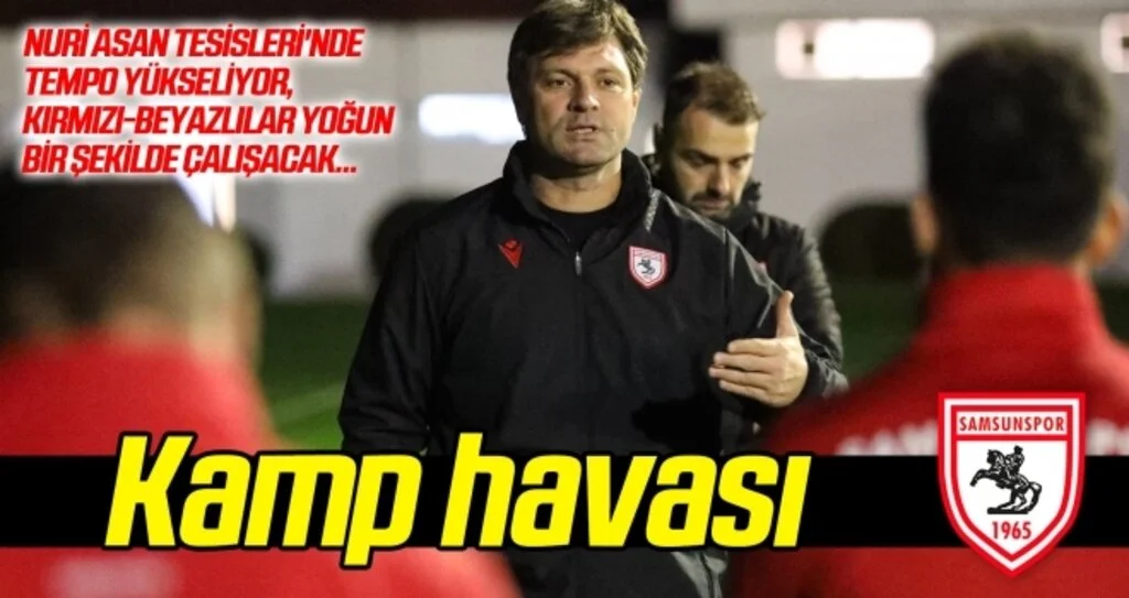Yılport Samsunspor'da kamp havası