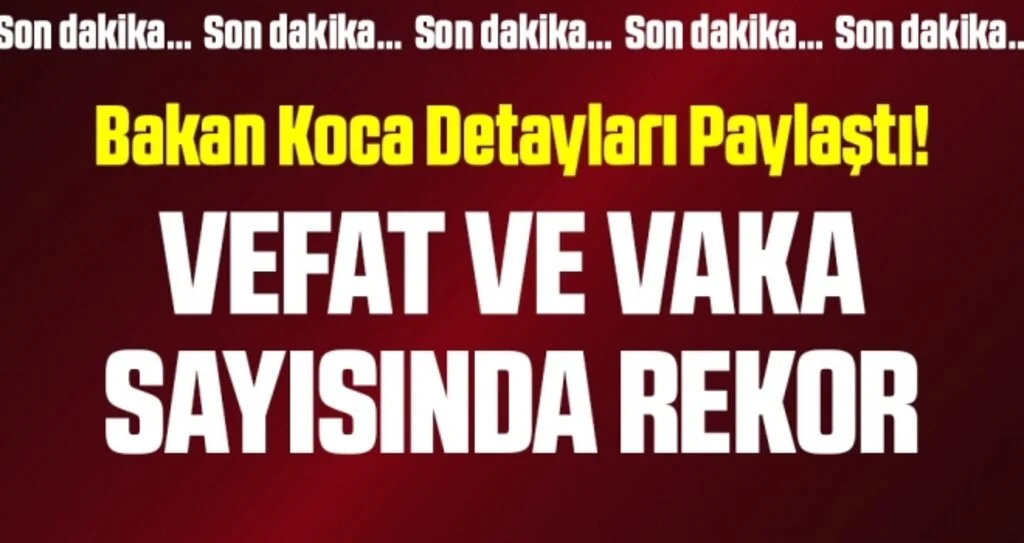 8 Aralık Türkiye koronavirüs tablosu! Bakan Koca son durumu açıkladı