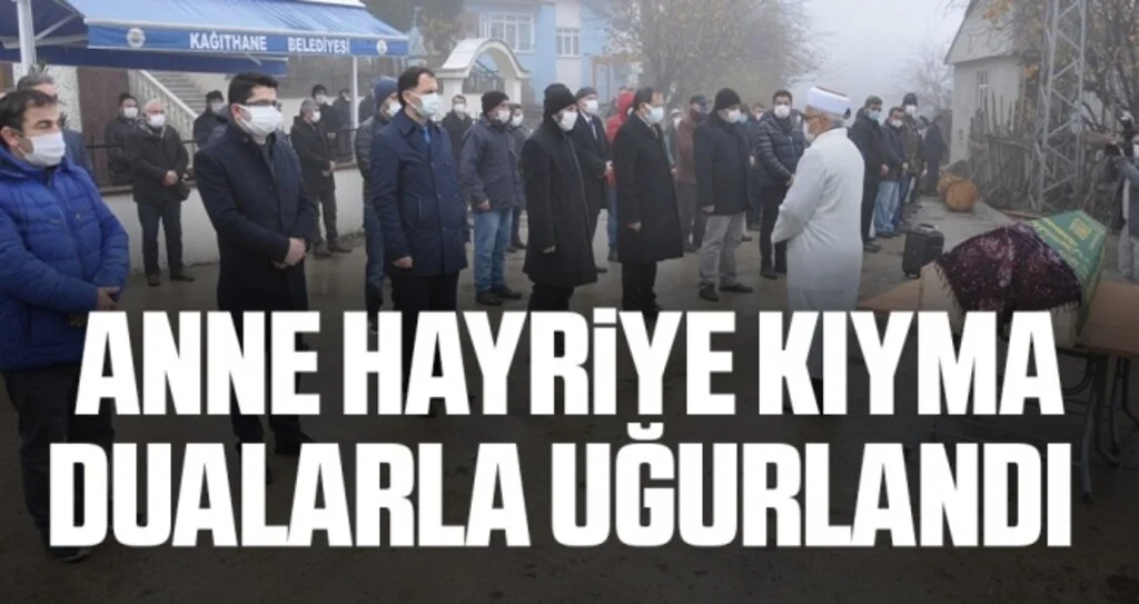 Anne Hayriye Kıyma dualarla uğurlandı 