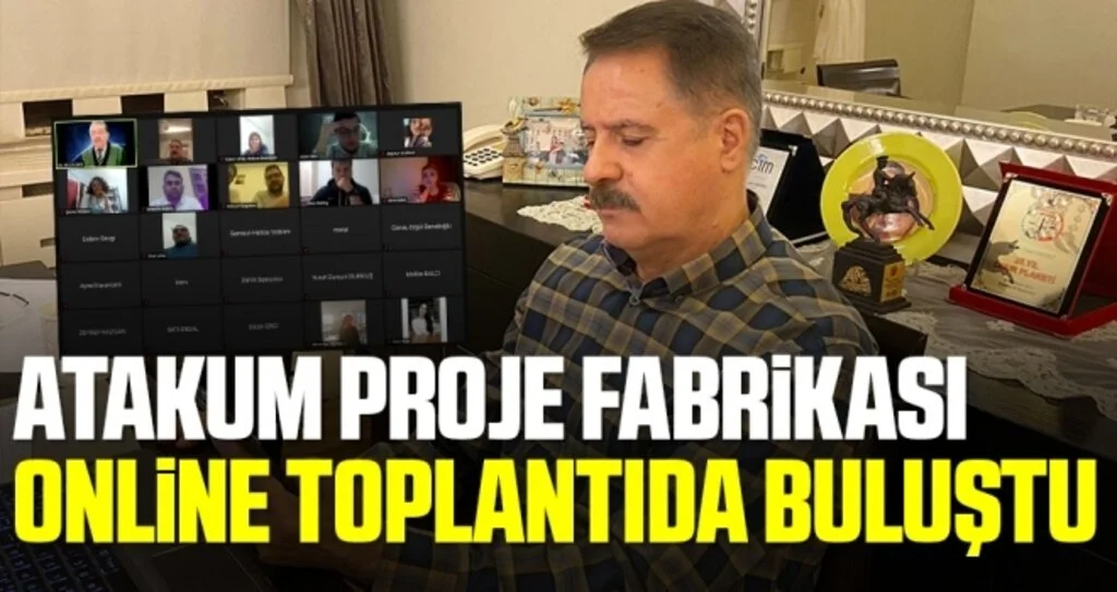 Atakum Proje Fabrikası online toplantıda buluştu
