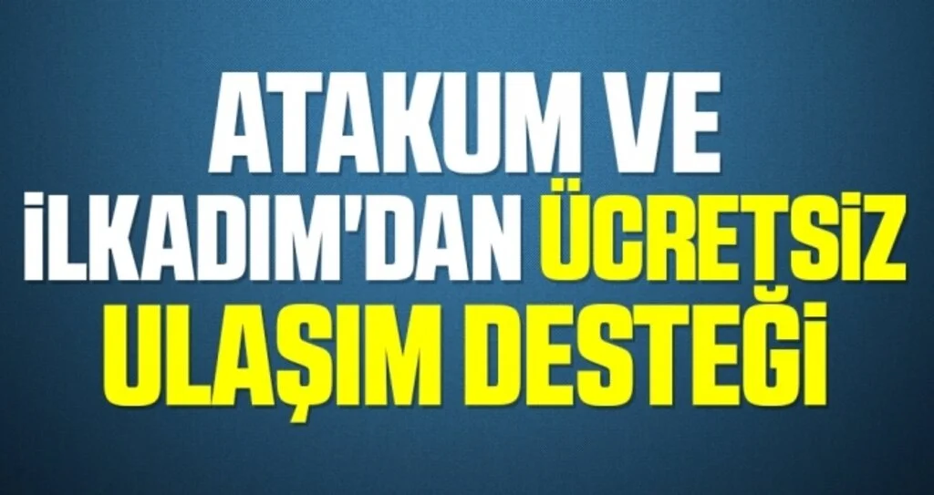 Atakum ve İlkadım'dan ücretsiz ulaşım desteği 