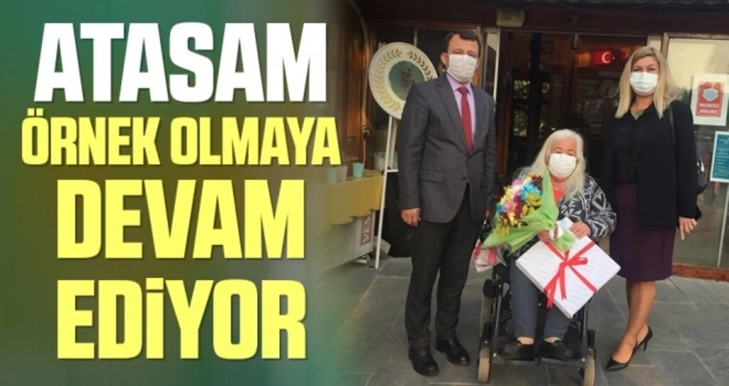 Atasam Örnek Olmaya Devam Ediyor