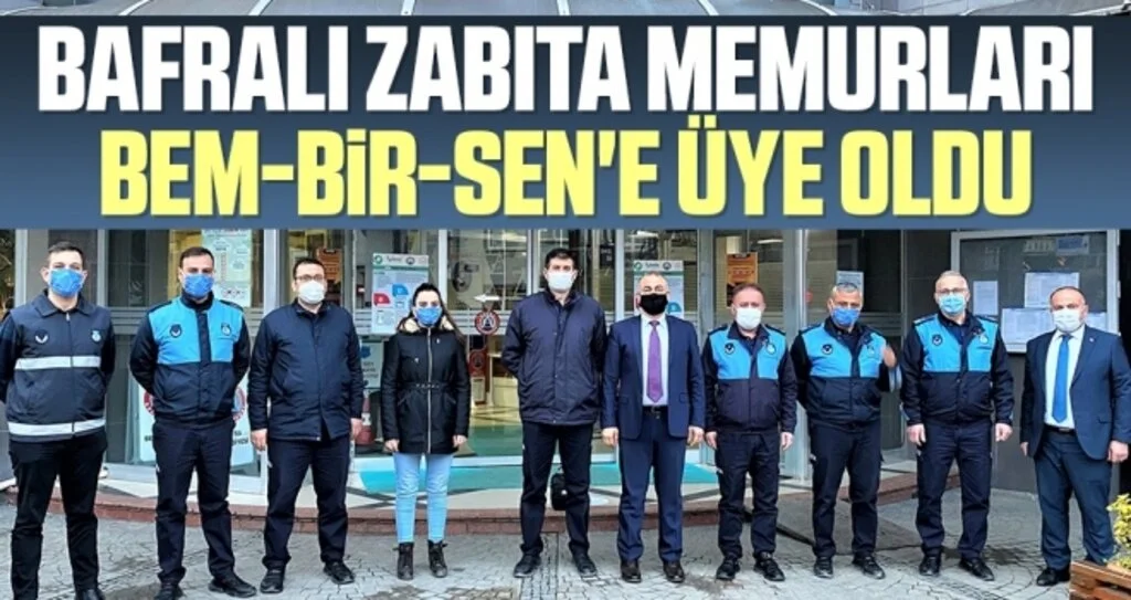 Bafralı zabıta memurları Bem-Bir-Sen'e üye oldu