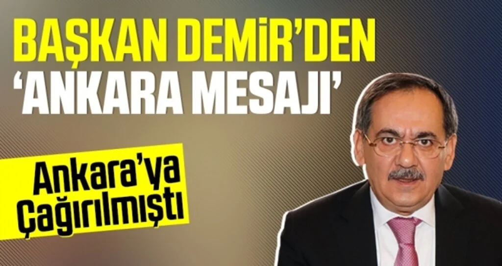 Başkan Demir'den  'Ankara mesajı' 