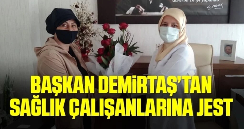 Başkan Demirtaş’tan sağlık çalışanlarına jest