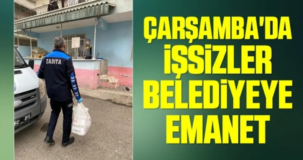 Çarşamba'da işsizler belediyeye emanet