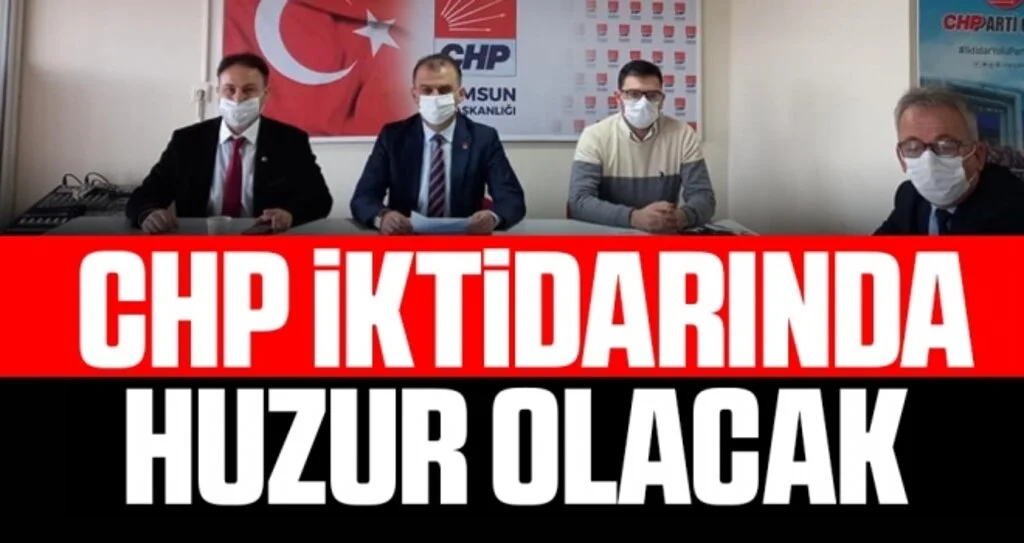 CHP İl Başkanı Fatih Türkel: CHP iktidarında huzur olacak 