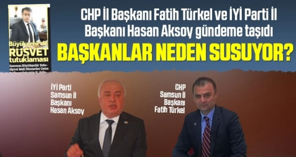 CHP İl Başkanı Türkel ve İYİ Parti İl Başkanı Aksoy: Başkanlar neden susuyor?