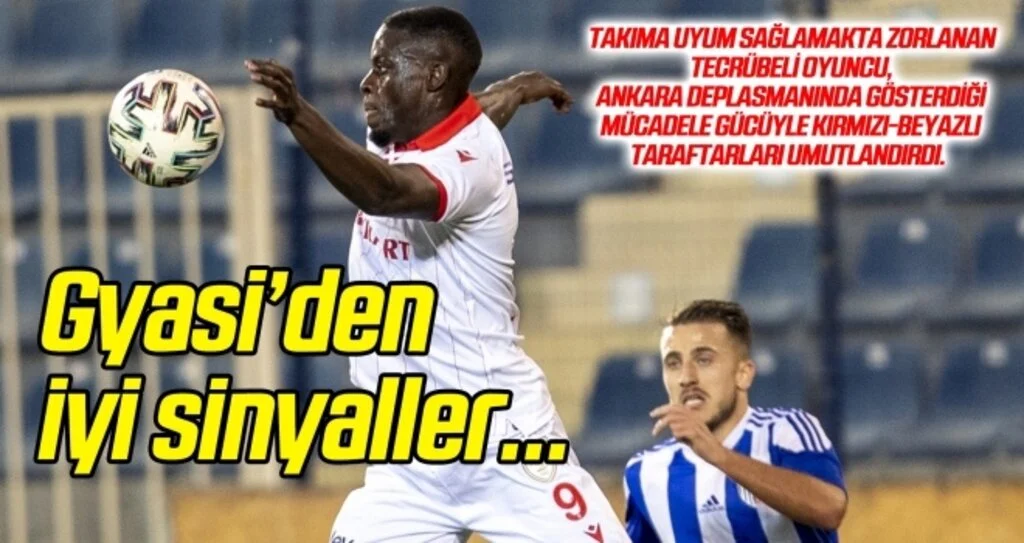 Edwin Gyasi'den iyi sinyaller