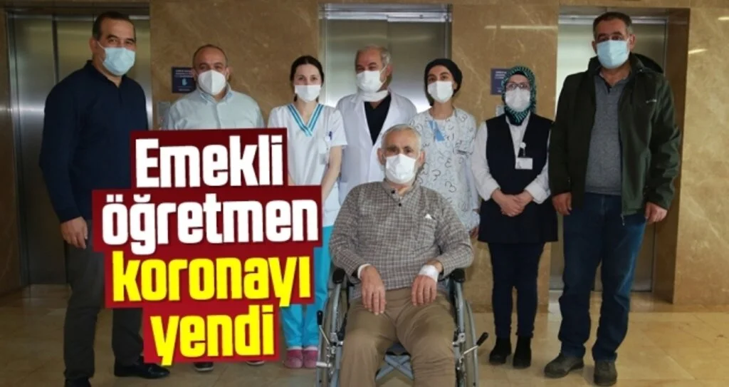 Emekli öğretmen koronavirüsü yendi