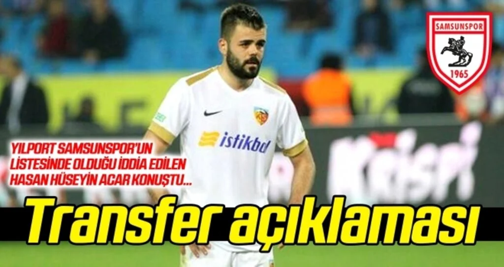 Hasan Hüseyin Acar'dan transfer açıklaması