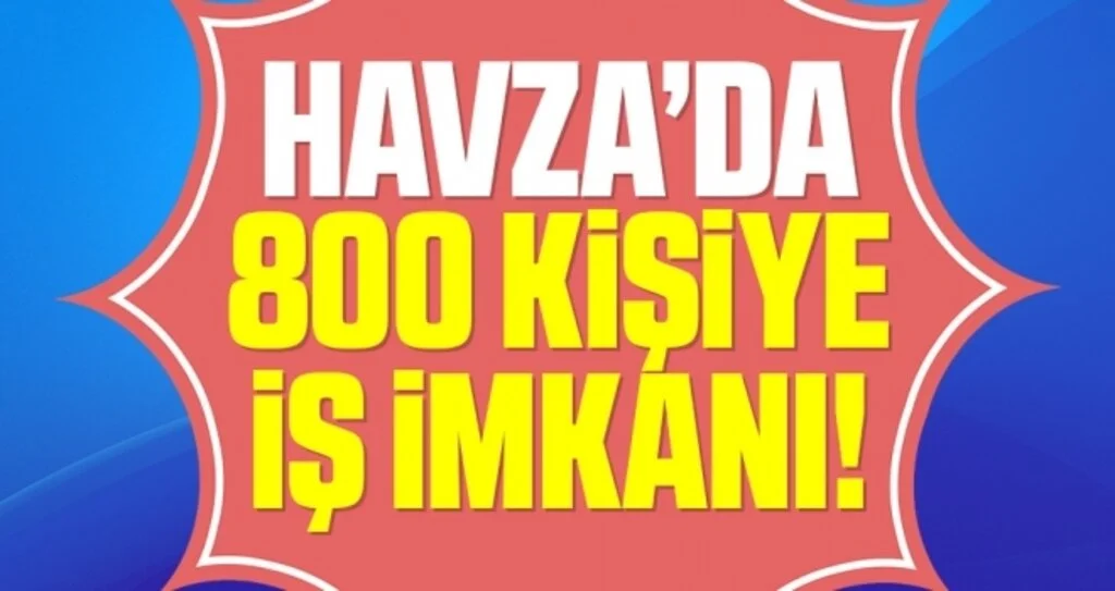 Havza’da TKDK desteği ile 800 kişiye iş imkanı