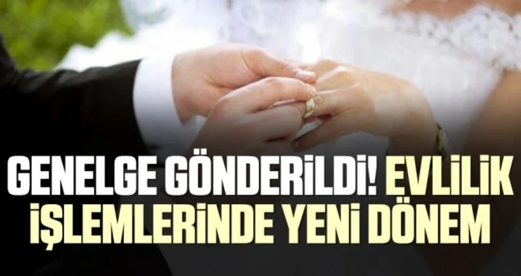 İçişleri Bakanlığı'ndan 'Evlendirme İşlemleri' konulu genelge! Artık zorunlu değil