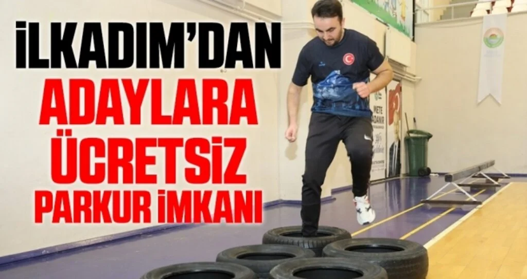 İlkadım’dan adaylara ücretsiz parkur imkanı