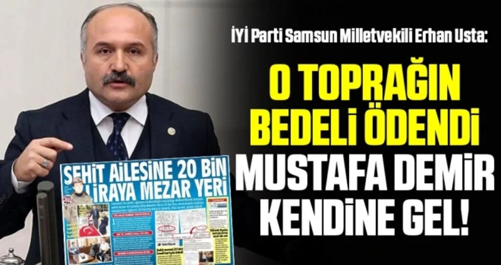 İYİ Parti Samsun Milletvekili Erhan Usta: O Toprağın Bedeli Şehidimiz Tarafından Ödendi